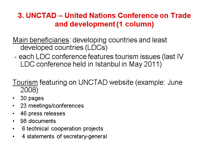 3. UNCTAD – United Nations Conference on Trade and development (1 column) Main beneficiaries: